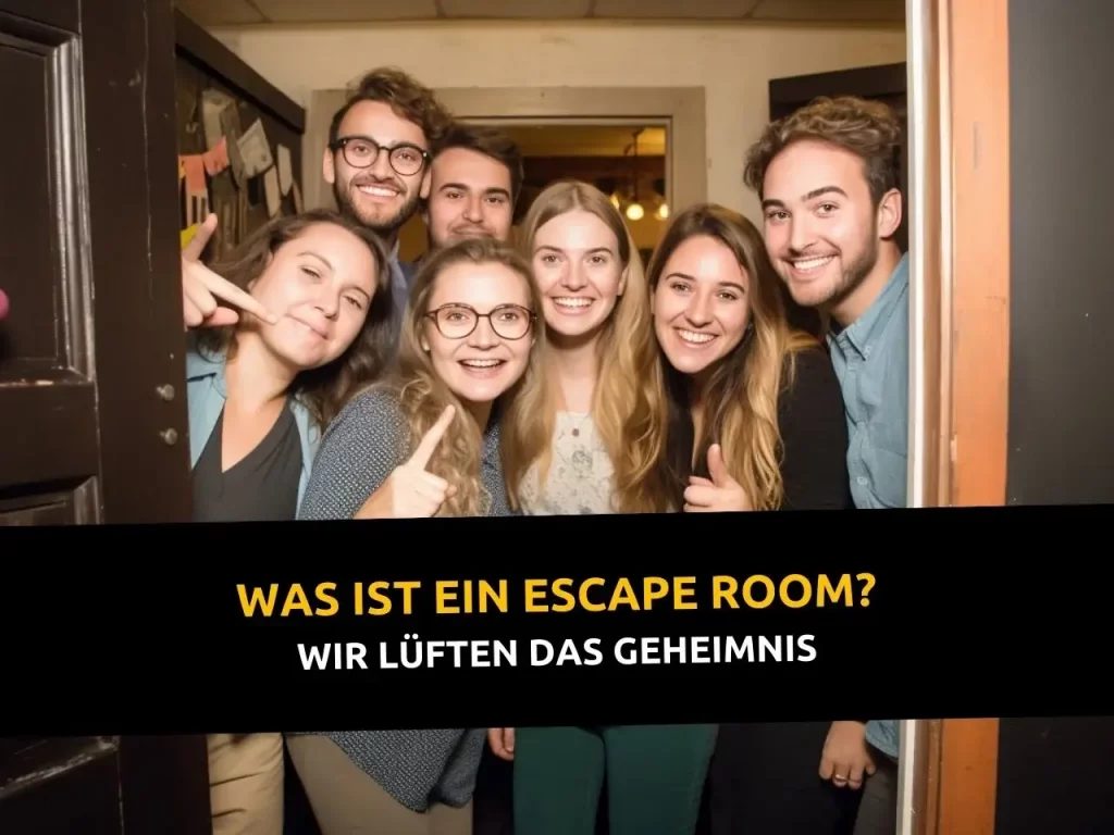 Was ist ein Escape Room? Einfach erklärt.