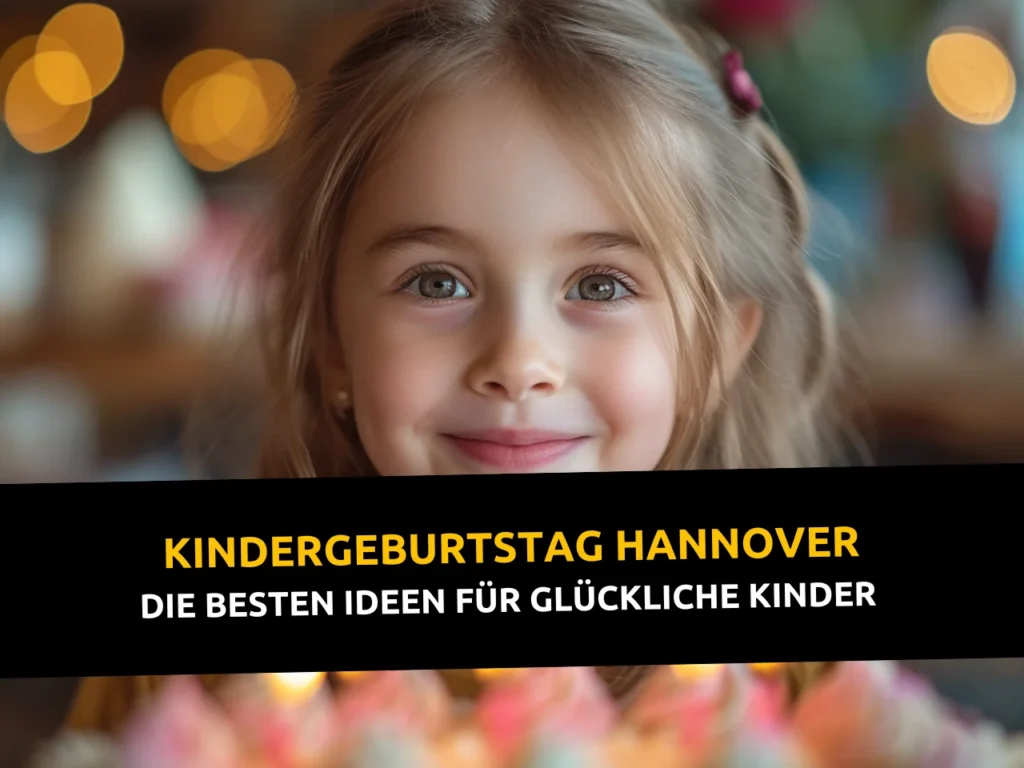 Kindergeburtstag Hannover feiern